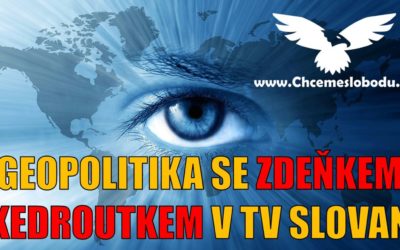 GEOPOLITIKA SE ZDEŇKEM KEDROUTKEM V TV SLOVAN, 30.05.2022