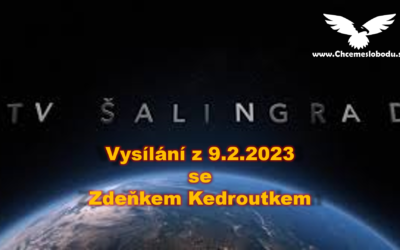 TV ŠALINGRAD – Vysílání z 9.2.2023 se Zdeňkem Kedroutkem