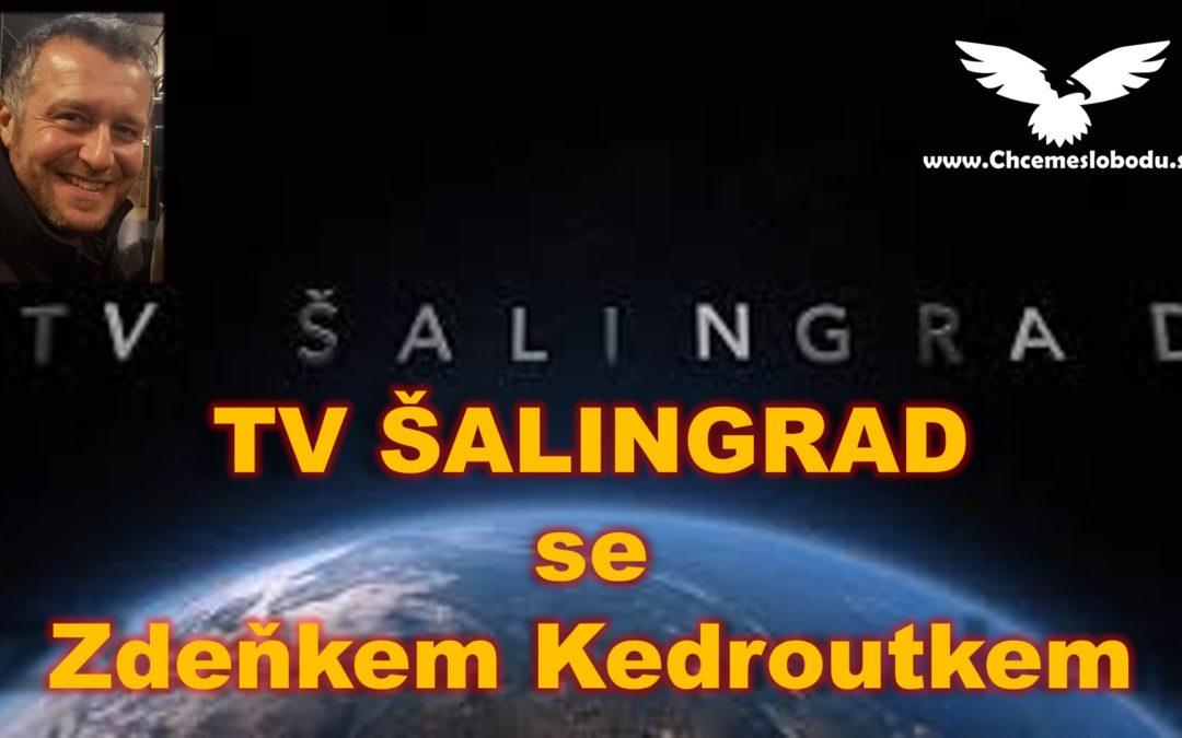 TV ŠALINGRAD SE ZDEŇKEM KEDROUTKEM – 08.03.2023
